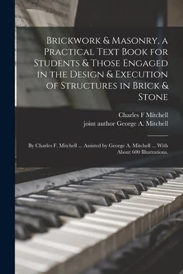 Trombones for sliding melodies in swing music Brickwork & Masonry, a Practical Text Book for Students & Those Engaged in the Design & Execution of Structures in Brick & Stone; by Charles F. Mitche Trombones for sliding melodies in swing music Brickwork & Masonry, a Practical Text Book for Students & Those Engaged in the Design & Execution of Structures in Brick & Stone; by Charles F. Mitche