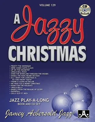 Flutes for delicate melodies in wind ensembles​ Jamey Aebersold Jazz -- A Jazzy Christmas, Vol 129: Book & Online Audio